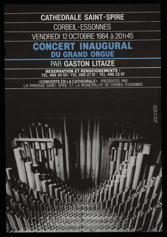 CORBEIL-ESSONNES.- Concert inaugural du Grand Orgue, par Gaston Litaize, Cathédrale Saint-Spire, 12 octobre 1984. 