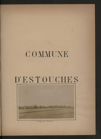 ESTOUCHES. - Monographie communale [1899] : 2 bandes, 7 vues. 