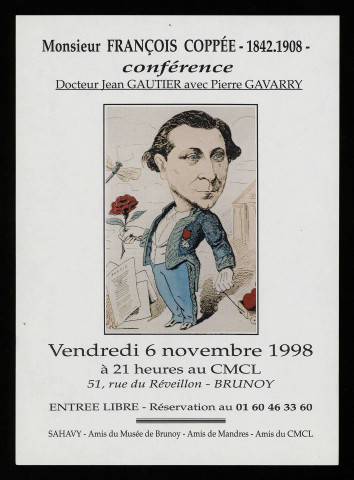 BRUNOY. - Conférence : Monsieur François Coppée (1842-1908), avec le Docteur Jean Gautier et Pierre Gavarry, 6 novembre 1998. 