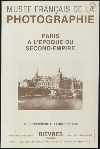 BIEVRES.- Exposition photographies : Paris à l'époque du Second Empire, Musée français de la photographie, 1er septembre-24 octobre 1986. 