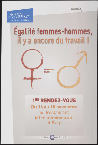 Essonne [Département]. - Egalité femmes-hommes, il y a encore du travail. 1er rendez-vous, Restaurant inter-administratif d'Evry, 14 novembre-18 novembre 2011. 