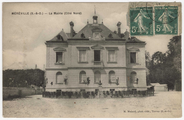 MEREVILLE. - La mairie [Editeur Mulard, 1912, 2 timbres à 5 centimes]. 