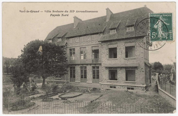 VERT-LE-GRAND. - Villa scolaire du IIIe arrondissement (façade Nord) [Editeur Lepage, 1909, timbre à 5 centimes]. 