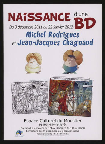 MILLY-LA-FORET. - Naissance d'une bande dessinée, Espace culturel du Moustier, 3 décembre 2011-22 janvier 2012. 