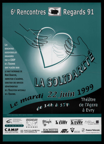 EVRY. - Regard 91. 6ème rencontres : la solidarité, Théâtre de l'Agora, 22 juin 1999. 