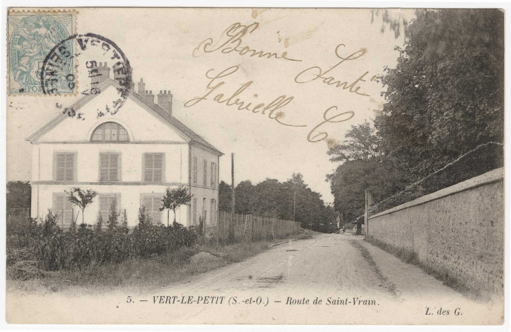 VERT-LE-PETIT. - Route de Saint-Vrain [Editeur L des G, 1905, timbre à 5 centimes]. 