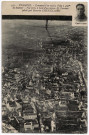 ETAMPES. - Comment l'on voit la ville à 300m de hauteur. Vue prise à bord d'un biplan H. Farman piloté par Maurice Chevilliard [Editeur Rameau, 1915]. 