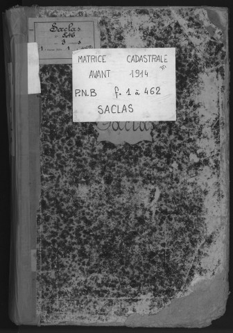 SACLAS. - Matrice des propriétés bâties et non bâties : folios 1 à 462 [cadastre rénové en 1962]. 
