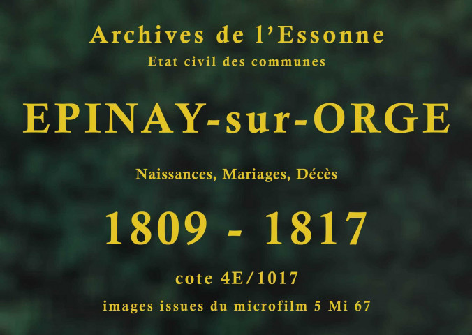 EPINAY-SUR-ORGE. Naissances, mariages, décès : registre d'état civil (1809-1817). 