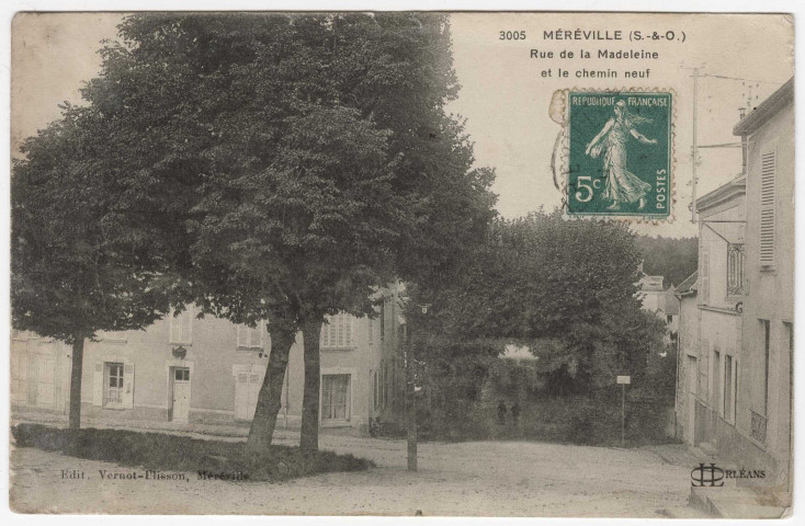 MEREVILLE. - Rue de la Madeleine et le Chemin Neuf [Editeur Vernot-Plisson, 1913, timbre à 5 centimes]. 