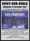 SOISY-SUR-ECOLE. - Dimanche 22 décembre 2013 à 18 heures place de la Mairie : Les Couleurs de Noël, un conte fantastique et féérique. 