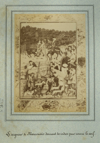 MARCOUSSIS.- Le Seigneur de Marcoussis donnant des ordres pour la chasse à courre, 1876, N et B. Dim. 16,5 x 12 cm. [reproduction d'une enluminure]. 