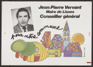 LISSES. - Affiche électorale : Pour notre commune. Jean-Pierre Vervant, Maire de Lisses, Conseiller général (1985). 