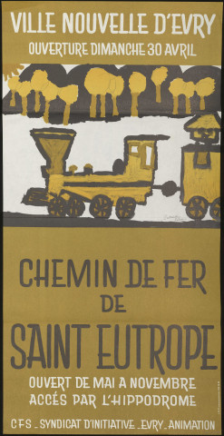 EVRY. - Chemin de fer de Saint-Eutrope : horaires, jours d'ouverture, [avril 1980]. 