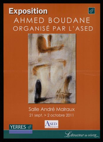 YERRES.- Exposition : Ahmed Boudane, Salle André Malraux, 21 septembre-2 octobre 2011. 