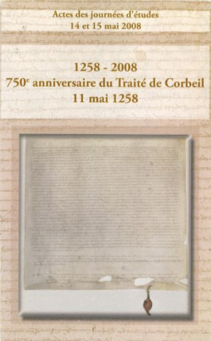 Le traité de Corbeil (11 mai 1258)