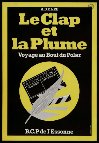 ESSONNE (Département).- Le clap et la plume. Voyage au bout du polar, [1991]. 
