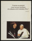 EVRY. - Jean Paul II : j'exprime ma gratitude à tous ceux qui contribuent à la réalisation de la Cathédrale d'Evry, [1991]. 