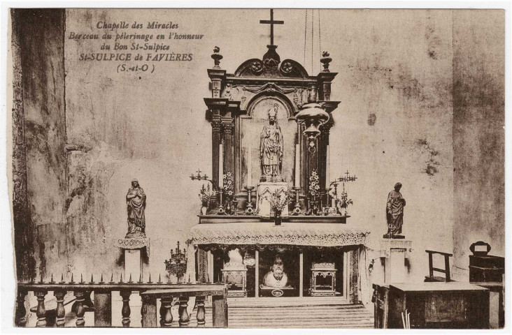 SAINT-SULPICE-DE-FAVIERES. - Chapelle des Miracles, berceau de la Vierge en l'honneur du bon Saint Sulpice [sépia]. 