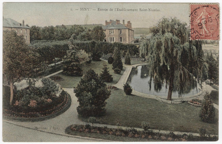 IGNY. - Etablissement Saint-Nicolas. Ecole d'horticulture, l'entrée. Martinez (1907), 1 mot, 10 c, ad, coloriée. 