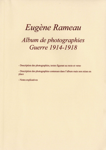 "Eugène Rameau, album photographique, guerre 1914-1918" : catalogue comprenant une description des photographies et des notes explicatives.