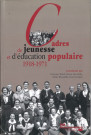Cadres de jeunesse et d'éducation populaire 1918-1971