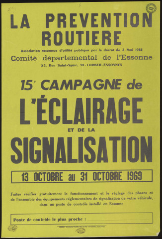 Essonne [Département]. - Prévention routière : 15ème campagne de l'éclairage et de la signalisation, 13 octobre - 31 octobre 1969. 