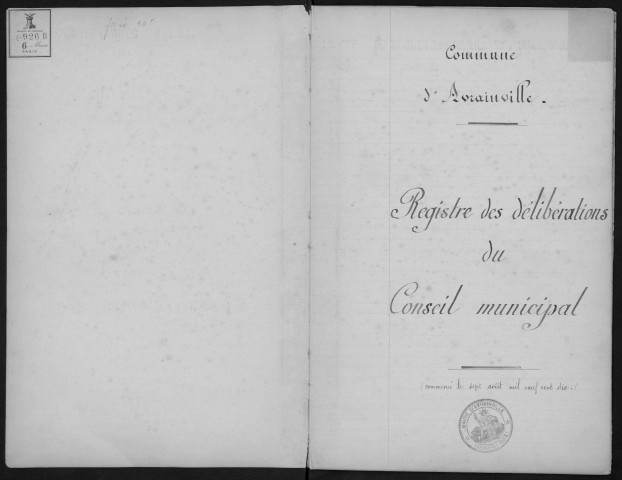 AVRAINVILLE - Administration de la commune. - Registre des délibérations du conseil municipal (07/08/1910 - 16/02/1953). 