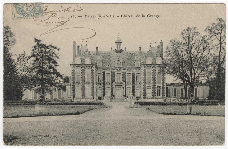 YERRES. - Château de la Grange [Editeur Gautrot, 1906, timbre à 5 centimes]. 