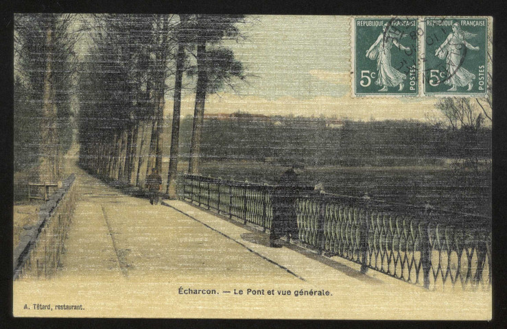 ECHARCON. - Le pont et vue générale. Editeur Tétard, 1908, 2 timbres à 5 centimes, coloriée. 