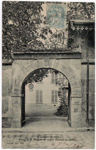 CROSNE. - Porte de la maison où naquit Boileau en 1656 [sic], Gautrot, 1906, 2 mots, 5 c, ad. 