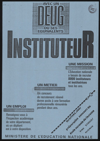 ETIOLLES.- Avec un DEUG ou ses équivalents. Instituteur : un emploi, un métier, une mission. Inscrivez-vous à la préparation concours 86, Ecole normale de l'Essonne, 1986. 