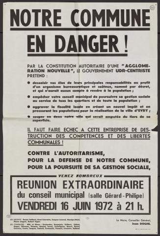 SAINTE-GENEVIEVE-DES-BOIS. - Notre commune en danger ! Venez nombreux, réunion extraordinaire du conseil municipal, Salle Gérard-Philippe, 16 juin 1972. 