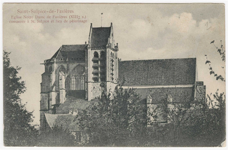 SAINT-SULPICE-DE-FAVIERES. - Eglise Notre-Dame-de-Favières (XIIIème siècle) consacrée à Saint Sulpice et lieu de pélerinage [Editeur Trianon]. 