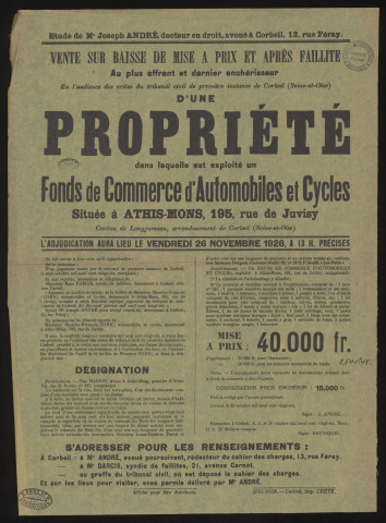ATHIS-MONS. - Vente sur baisse de mise à prix et après faillite, au plus offrant et dernier enchérisseur, d'une propriété dans laquelle est exploité un fonds de commerce d'automobiles et cycles, rue de Juvisy, 26 novembre 1926. 