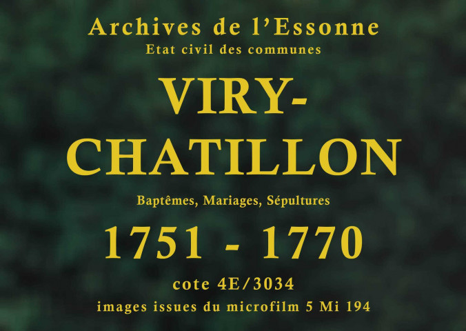 VIRY-CHATILLON. Paroisse Saint-Denis : Baptêmes, mariages, sépultures : registre paroissial (1754-1770). 
