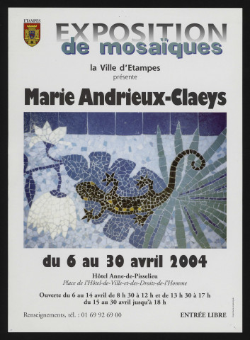 ETAMPES. - Exposition : mosaïques, par Marie Andrieux-Claeys, Hôtel Anne-de-Pisseleu, 6 avril-30 avril 2004. 