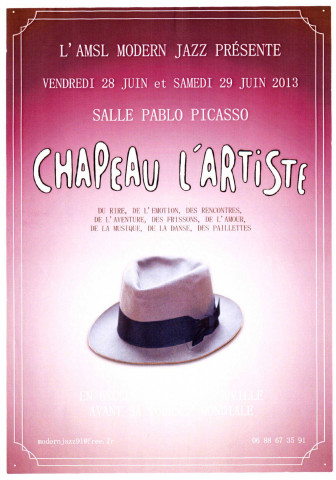 LA NORVILLE. - L'AMSL Modern Jazz présente vendredi 28 juin et samedi 29 juin 2013, salle Pablo Picasso, Chapeau l'artiste. 