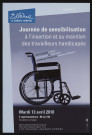 Essonne [Département]. - Journée de sensibilisation à l'insertion et au maintien des travailleurs handicapés, Maison départementale des syndicats, 13 avril 2010. 