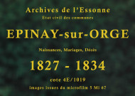 EPINAY-SUR-ORGE. Naissances, mariages, décès : registre d'état civil (1827-1834). 