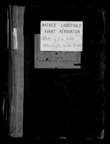 JANVILLE-SUR-JUINE. - Matrice des propriétés non bâties : folios 1 à 499 [cadastre rénové en 1937]. 