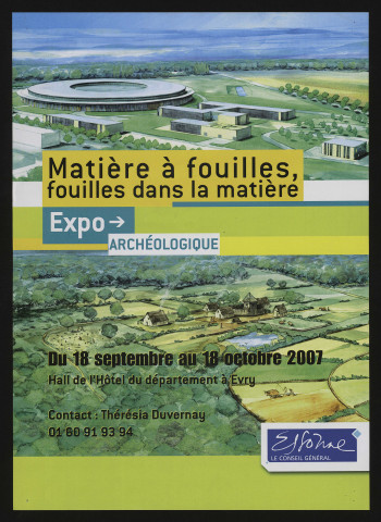 EVRY. - Exposition : Matière à fouilles, fouilles dans la matière, Hall de l'Hôtel du département, 18 septembre-18 octobre 2007. 
