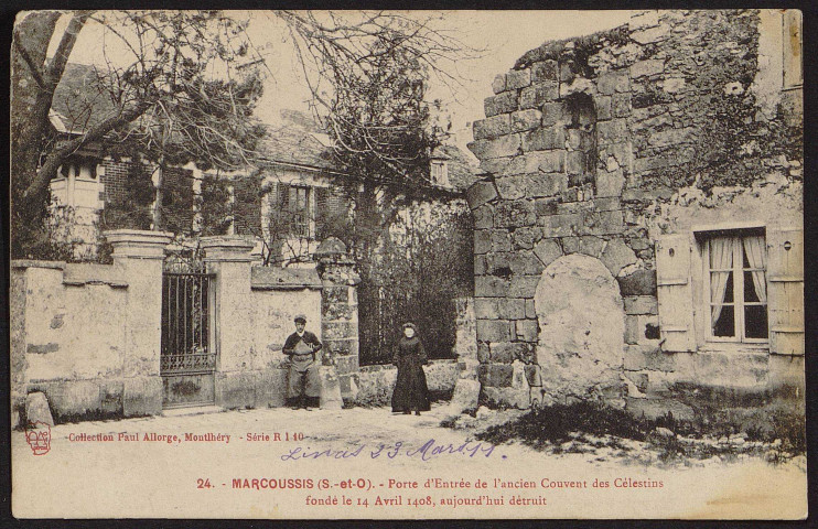 MARCOUSSIS.- Porte d'entrée de l'ancien couvent des Célestins, fondé le 14 avril 1408, aujourd'hui détruit (23 mars 1911).