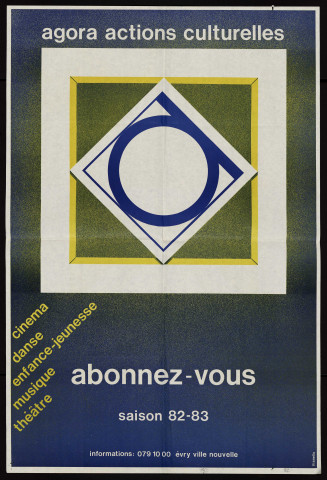 EVRY. - Agora actions culturelles. Saison 1982-1983 : cinéma, danse, enfance-jeunesse, musique, théâtre. Abonnez-vous (1982). 