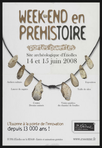 ETIOLLES.- Week-End en Préhistoire. Portes ouvertes, Site archéologique d'Etiolles, 14 juin-15 juin 2008. 