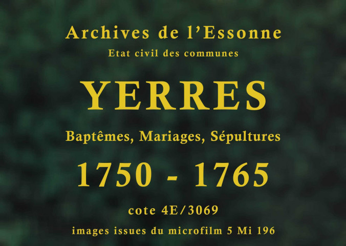 YERRES. Paroisse Saint-Homest : Baptêmes, mariages, sépultures : registre paroissial (1750-1765). [Lacunes : B.M.S. (1751-1753)]. 