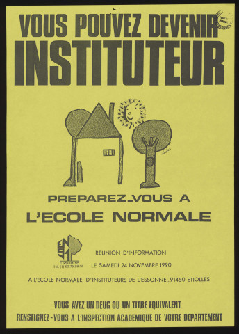 ETIOLLES.- Vous pouvez devenir instituteur. Préparez-vous à l'Ecole normale, réunion d'information, Ecole normale d'instituteurs de l'Essonne, 24 novembre 1990. 