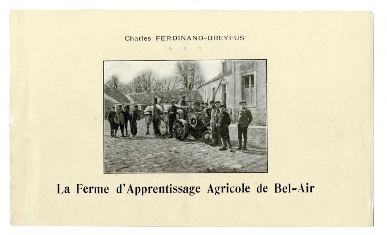 FONTENAY-LES-BRIIS. - Ferme d'apprentissage agricole de Bel-Air, statuts et règlement intérieur : brochure de 4 pages (1922) ; assemblée générale des membres du comité d'honneur : compte rendu de 9 pages de la deuxième année d'exercice (1920-1921), compte rendu de 16 pages de la troisième année d'exercice (1921-1922), compte rendu de 16 pages de la quatrième année d'exercice (1922-1923) ; brochure sur l'établissement par Charles Ferdinand-Dreyfus, 50 pages avec photographies (1923). 