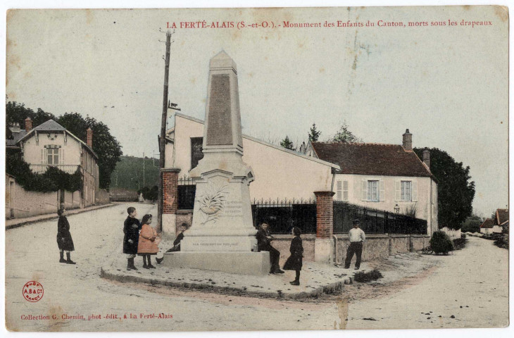 FERTE-ALAIS (LA). - Monument des enfants du canton, morts sous les drapeaux [Editeur Chemin, 1906, timbre à 10 centimes, coloriée]. 