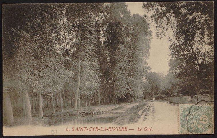 SAINT-CYR-LA-RIVIERE.- Le Gué (1906).